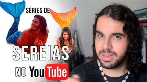 SÉries De Sereias No Youtube Youtube