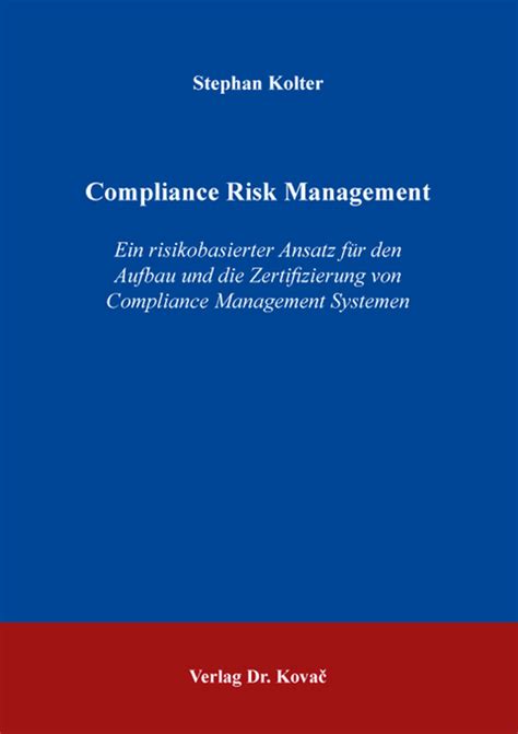 Compliance Risk Management Ein Risikobasierter Von Stephan Kolter