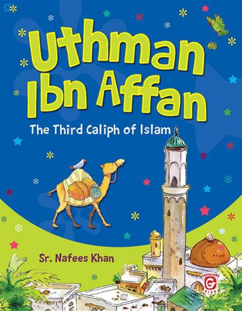 Books › Children Books › Uthman Ibn Affan The Third Caliph Of Islam