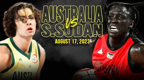 Australia Vs South Sudan Full Game Highlights Fiba Wc Warm Up