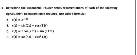 SOLVED Determine The Exponential Fourier Series Representations Of