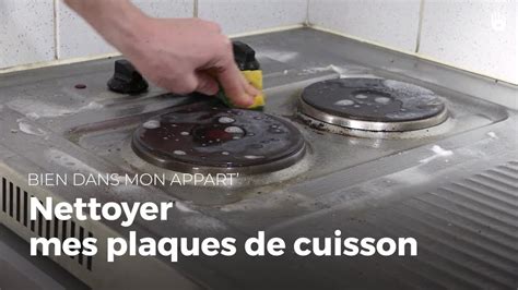 Nettoyer Mes Plaques De Cuisson Bien Dans Mon Appart Youtube