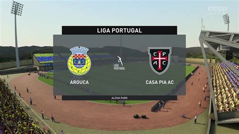 AROUCA VS CASA PIA LIGA BWIN 2022 2023 YouTube