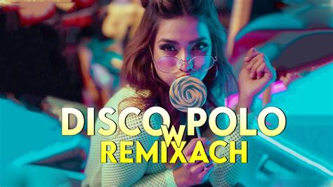 DISCO POLO W REMIXACH 2023 NOWOŚĆ STYCZEŃ 2023 HIT ZA HITEM 2023 MEGA