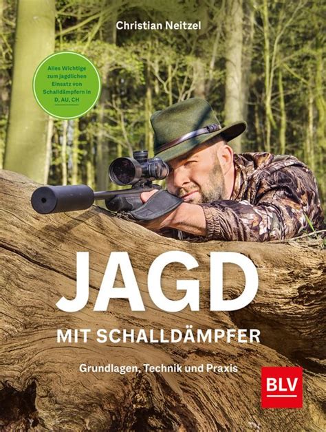 Jagd mit Schalldämpfer Grundlagen Technik und Praxis GRUBE DE