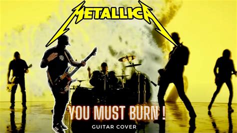 Metallica You Must Burn Guitar Cover Youtube