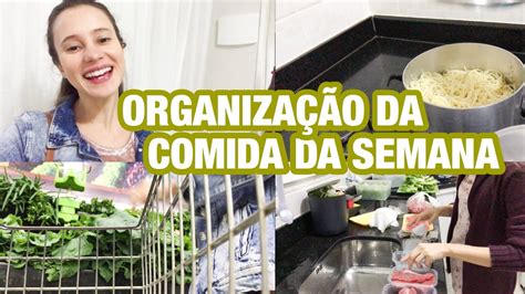 COMPRANDO E ORGANIZANDO A COMIDA DA SEMANA YouTube