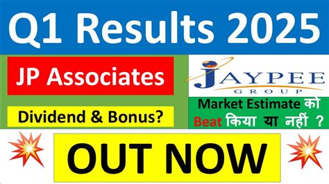 JP ASSOCIATES Q1 Results 2025 JP ASSOCIATES Results Today JP