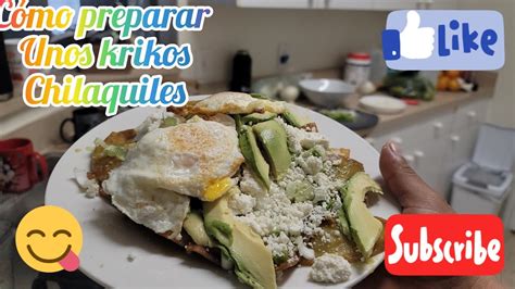 C Mo Preparar Unos Ricos Chilaquiles F Cil Y Econ Mico Youtube