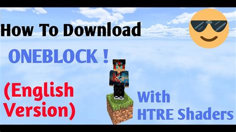 How To Download One Block English Version With Htre Shaders