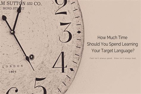 How Much Time Should You Spend Learning Your Target Language