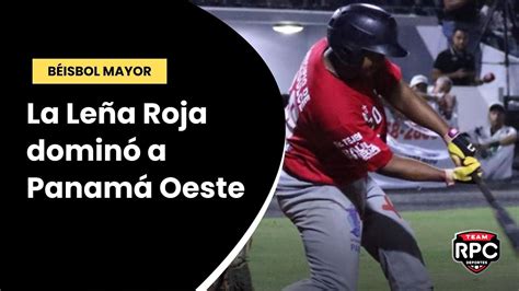 BÉISBOL MAYOR Coclé dominó a Panamá Oeste Serie Regular YouTube