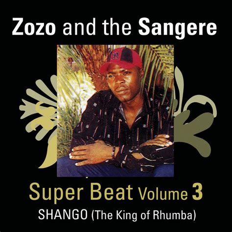 Shango The King Of Venda Rhumba Vol 3 Album By Zozo And Sangere