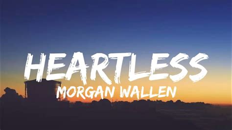 Morgan Wallen - Heartless (Lyrics) - YouTube