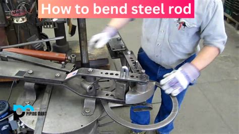 How to Bend Steel Rod - An Overview