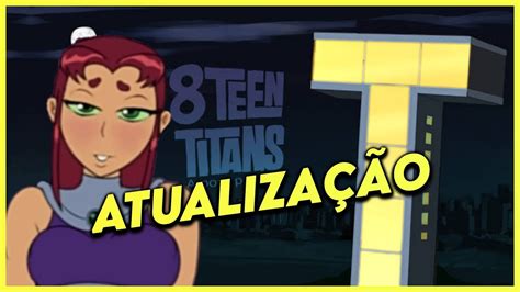 18titans [v1 1 7] Jogo ∆dult0 Dos Jovens TitÃs Pc E Android Youtube