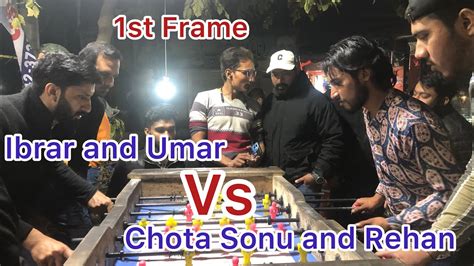 Ibrar And Umar Vs Chota Sonu And Rehan St Frame Double Lahore