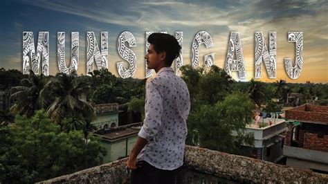 MUNSHIGANJ CITY ।। A CINEMATIC TRAVEL VIDEO - YouTube