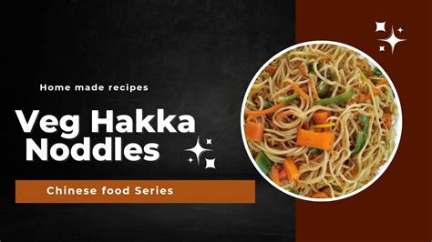 Important Conversation On Veg Hakka Noddles Chinese Cookingchannel