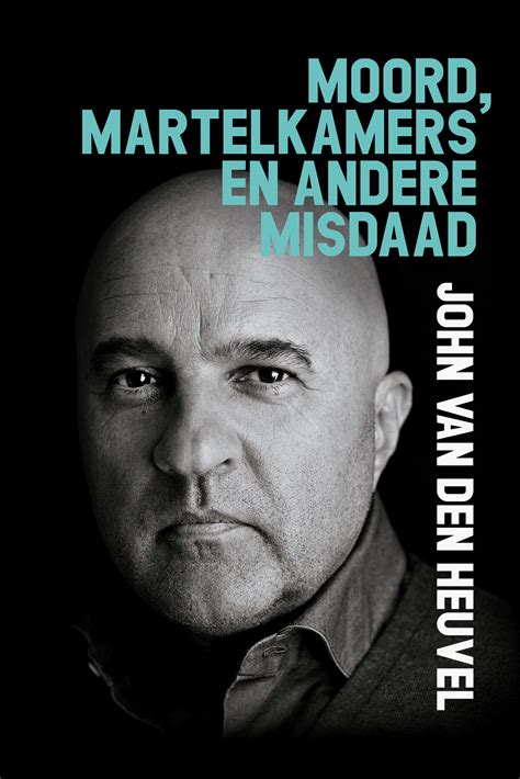 Moord Martelkamers En Andere Misdaad By John Van Den Heuvel Goodreads