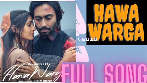 Hawa Warga Song Vishal Mishra Official Video Hawa Warga Song