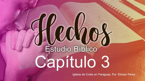 Estudio Biblico Hechos capítulo 3 YouTube