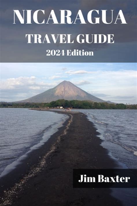 Nicaragua Travel Guide Edition Unveiling The Hidden Gems Of