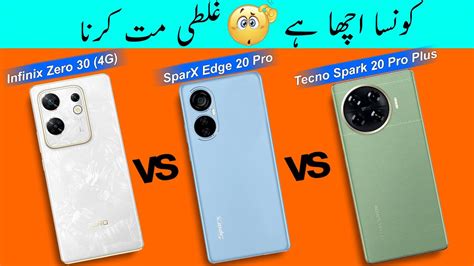 Infinix Zero 30 4g Vs Sparx Edge 20 Pro Vs Tecno Spark 20 Pro Plus