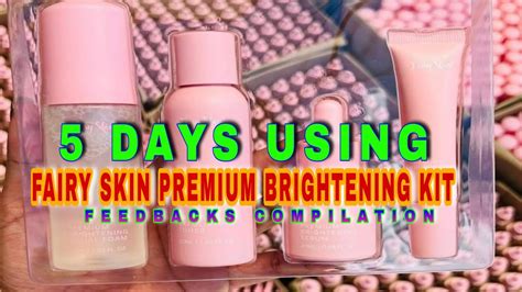 WANT TO KNOW MORE ABOUT FAIRY SKIN PREMIUM BRIGHTENING KIT FEEDBACKS