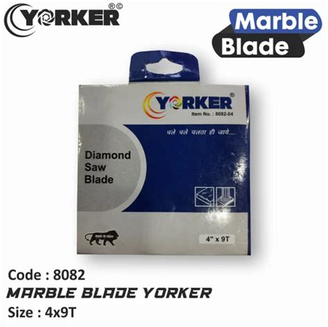 4 Inch 4x9T Mrble Blade Yorker For Stone Cutting 14500 At Rs 60 Piece