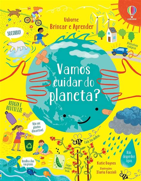 Vamos Cuidar Do Planeta Brincar E Aprender De 5 A 7 A Carrefour