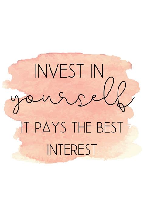 Always Invest In Yourself Opportunity Quotes Value Quotes Personal Growth Quotes