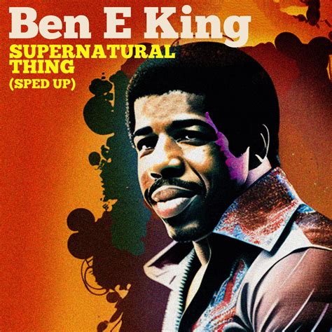 ‎supernatural Thing Re Recorded Sped Up Single Album By Ben E King Apple Music