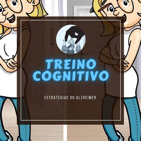 Treino Cognitivo Mínimos Detalhes 1 Estratégias Do Alzheimer