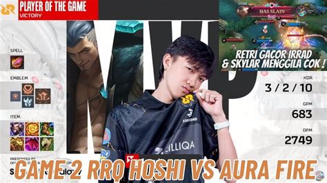 Retri Irrad Gacor Abis Skylar Mengamuk Gais Rrq Hoshi Vs Aura Fire