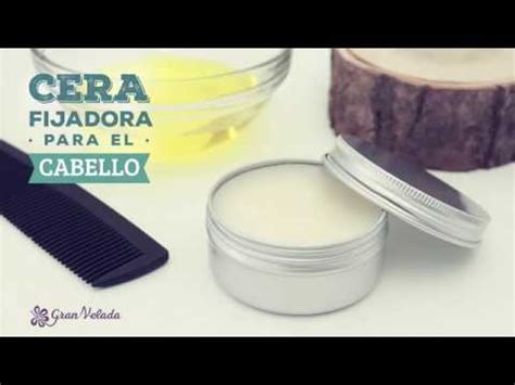 Cómo Hacer Cera Para El Cabello Casera Pelo Natural