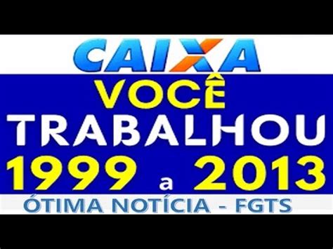 INSS REVISÃO DO FGTS 1999 a 2013 PODE RENDER UMA BOLADA PARA O