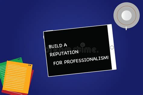 Handwriting Text Build A Reputation For Professionalism Concept