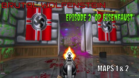 Brutal Wolfenstein D Ep Operation Eisenfaust Maps