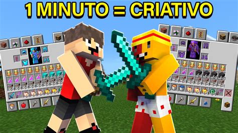 A CADA UM MINUTO GANHAMOS CRIATIVO NO MINECRAFT YouTube