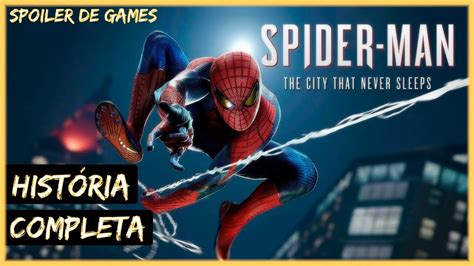 Spider Man A Cidade Que Nunca Dorme Hist Ria Completa Youtube