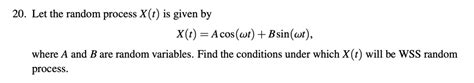 SOLVED Let The Random Process X T Be Given By X T Acos Wt Bsin