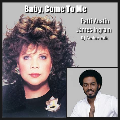 Baby Come To Me Part 02 Patti Austin James Ingram Dj Amine