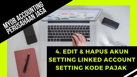 Tutorial Myob Accounting Perusahaan Jasa Hapus Edit Setting Linked