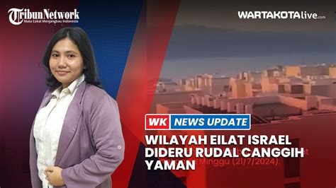 Wilayah Eilat Israel Dideru Rudal Canggih Yaman Sirine Menyala Di Mana