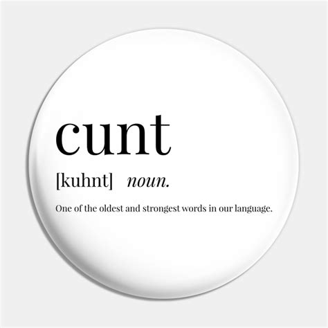 Cunt Definition Cunt Pin Teepublic