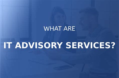 What Are It Advisory Services