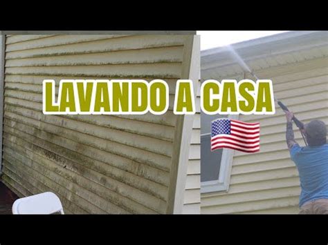 LAVANDO O LADO DE FORA DA CASA CASA NOS ESTADOS UNIDOS YouTube