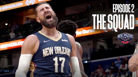 New Orleans Pelicans All Access The Squad Ep Youtube