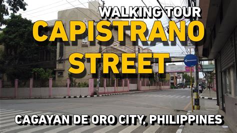 CAPISTRANO STREET WALKING TOUR CAGAYAN DE ORO CITY PHILIPPINES YouTube